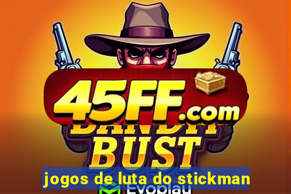 jogos de luta do stickman